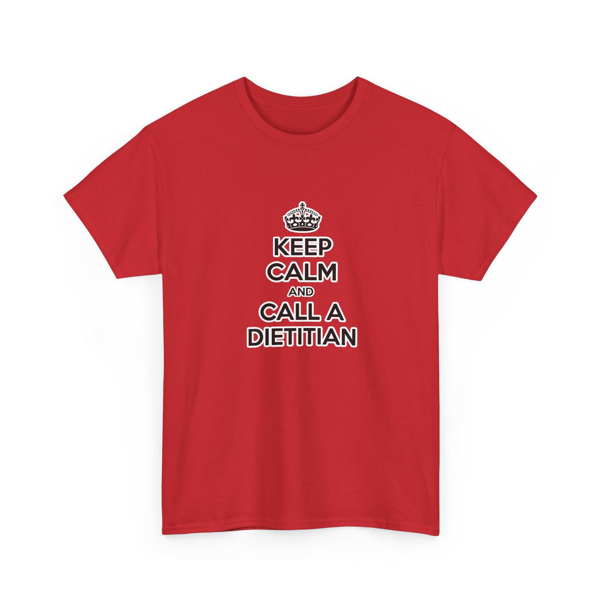 Keep Calm and Call a Dietitian - Unisex Heavy Cotton Tee