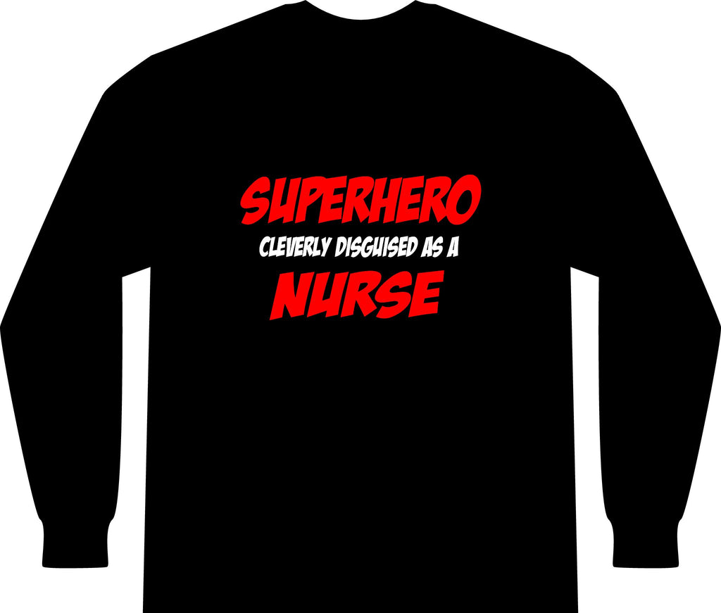 Superhero...Nurse - Unisex Long Sleeve T-Shirt