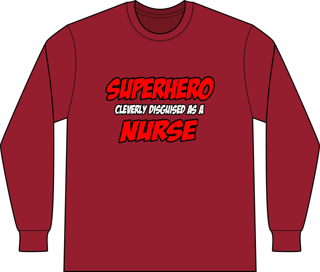 Superhero...Nurse - Unisex Long Sleeve T-Shirt