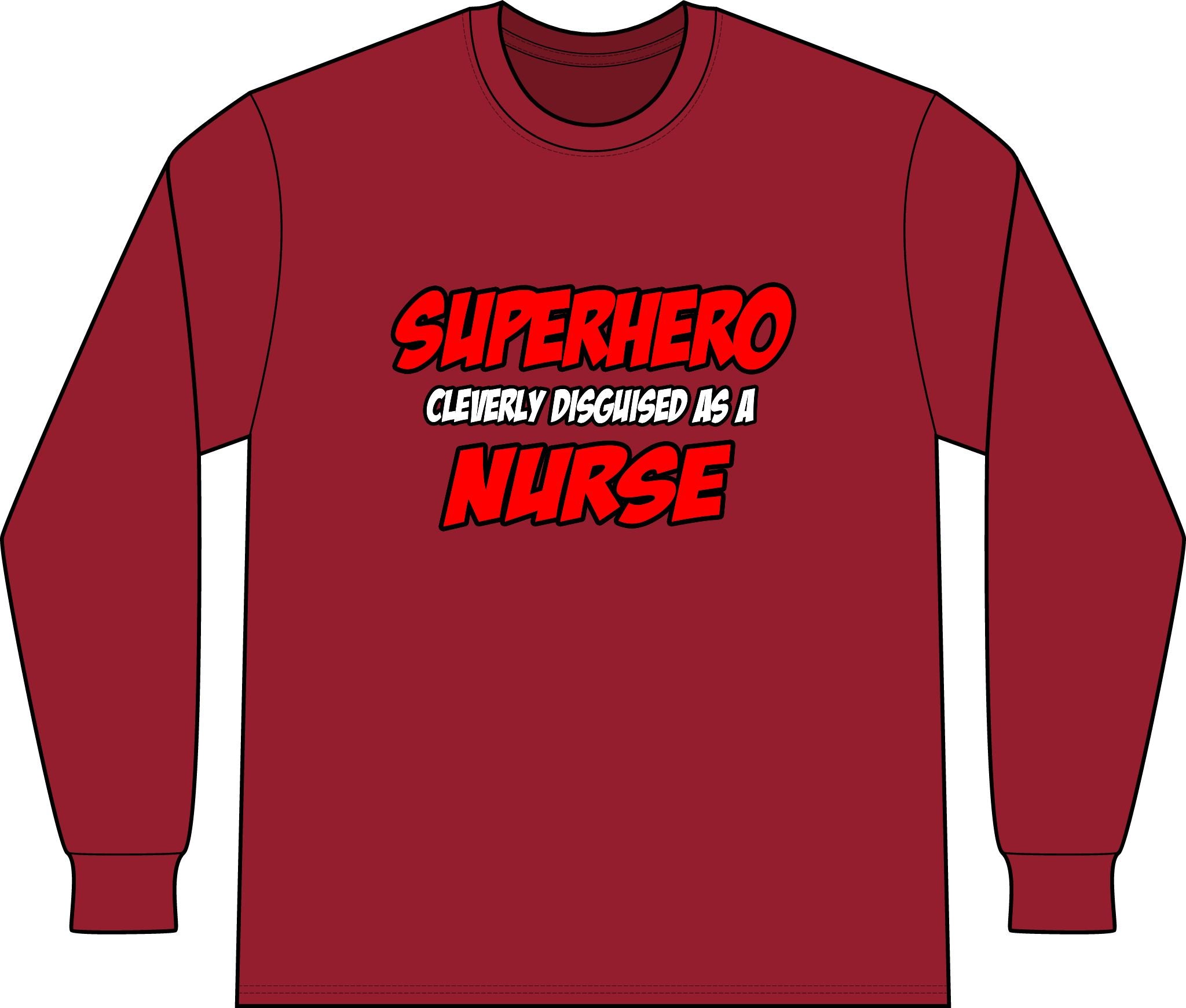 Superhero...Nurse - Unisex Long Sleeve T-Shirt