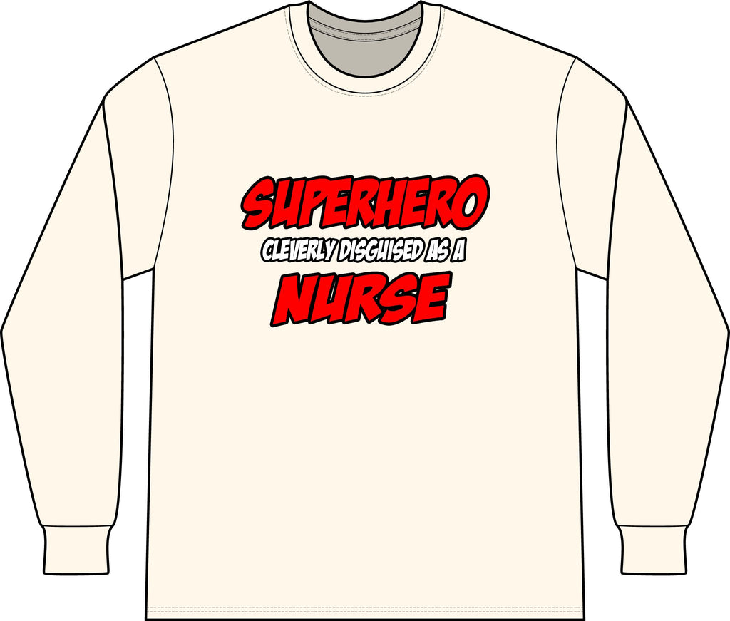 Superhero...Nurse - Unisex Long Sleeve T-Shirt