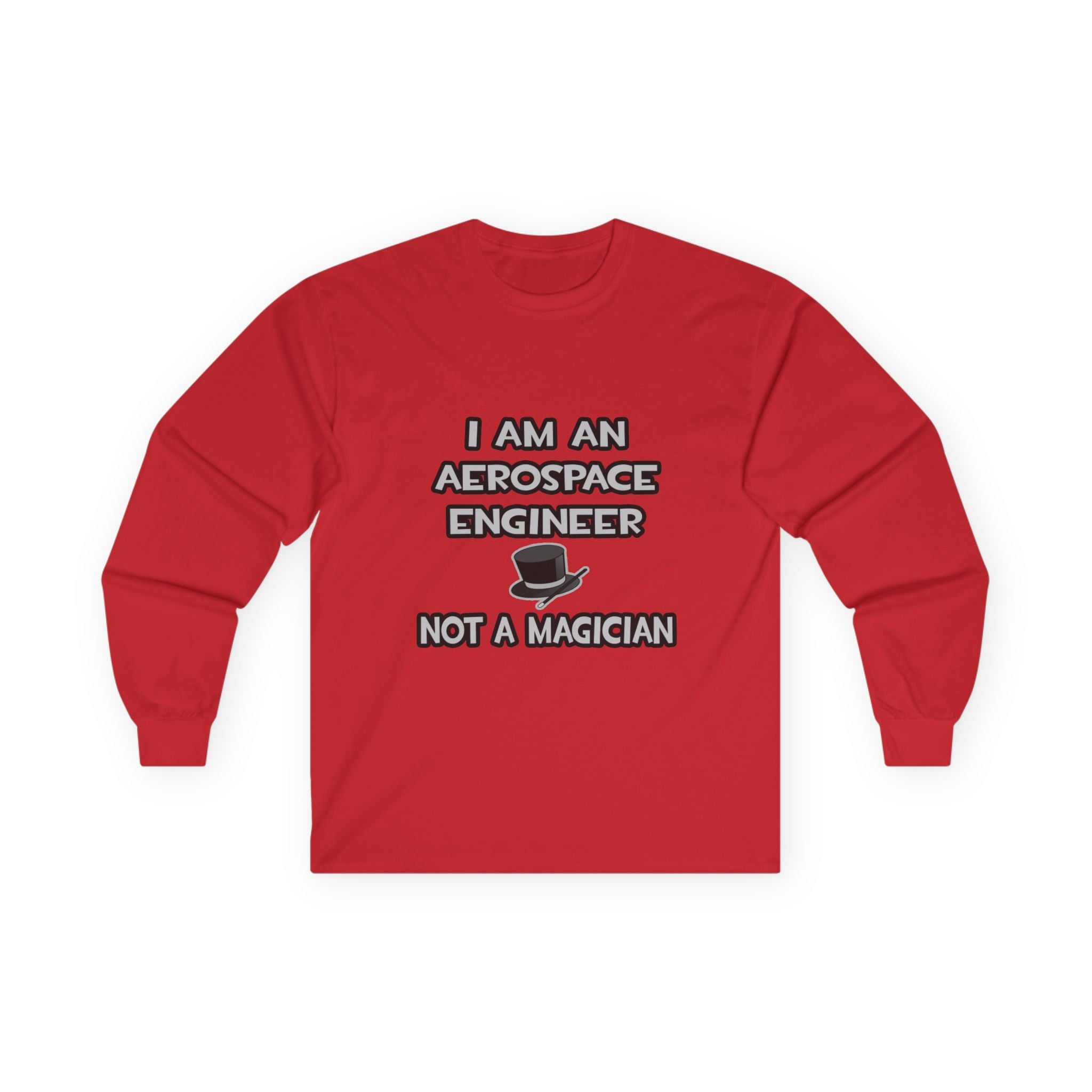Aerospace Engineer ... Not A Magician - Unisex Ultra Cotton Long Sleeve Tee