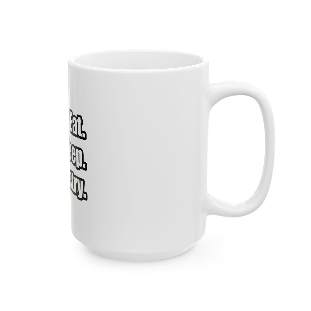 Eat. Sleep. Chemistry - Ceramic Mug, (11oz, 15oz)