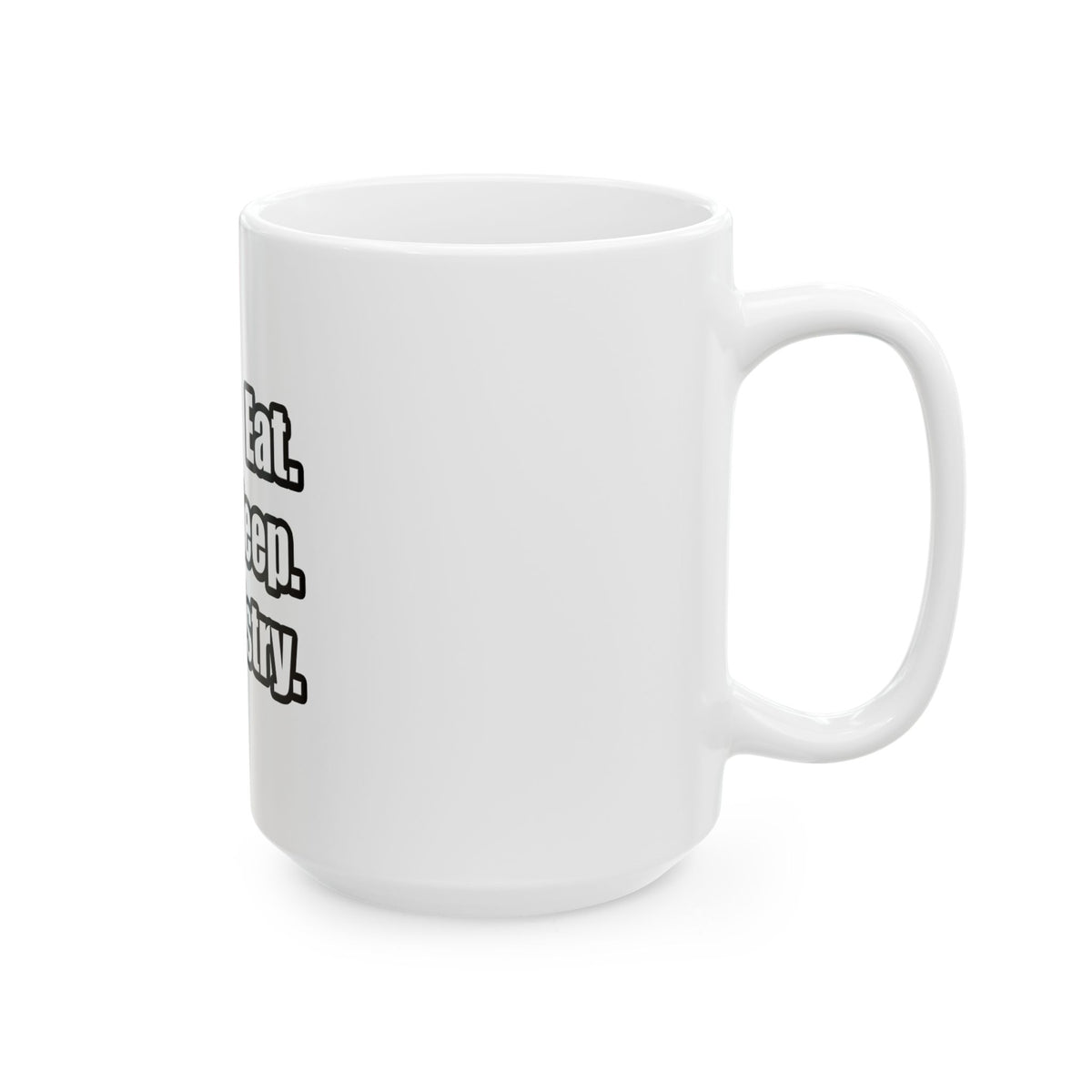 Eat. Sleep. Chemistry - Ceramic Mug, (11oz, 15oz)