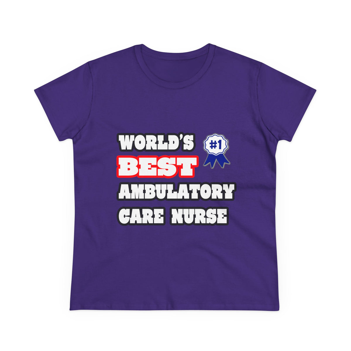 World's Best Ambulatory Care Nurse - Women's Midweight Cotton Tee