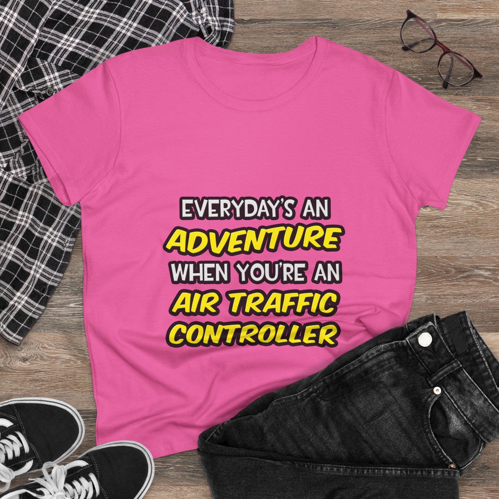 Everyday's An Adventure ... Air Traffic Controller - Women's Midweight Cotton Tee