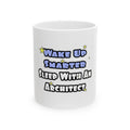 Wake Up Smarter...Sleep With an Architect - Ceramic Mug, (11oz, 15oz)