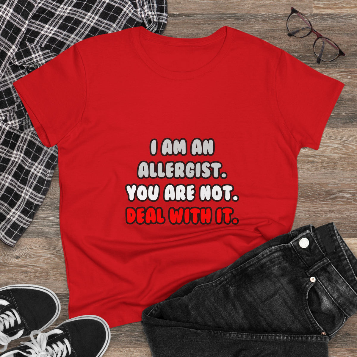 Deal With It ... Funny Allergist - Women's Midweight Cotton Tee