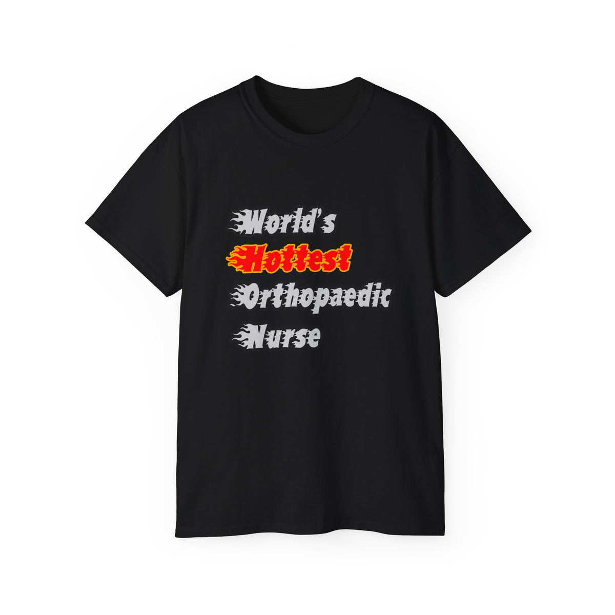 World's Hottest Orthopaedic Nurse - Unisex Ultra Cotton Tee