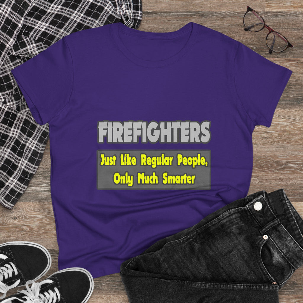 Firefighters...Smarter - Women's Midweight Cotton Tee