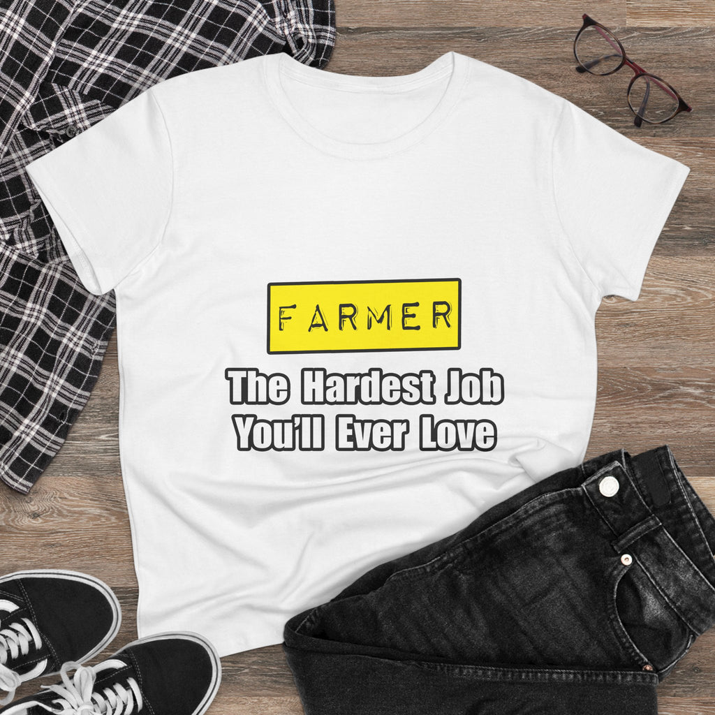 Farmer...Hardest Job You'll Ever Love - Women's Midweight Cotton Tee