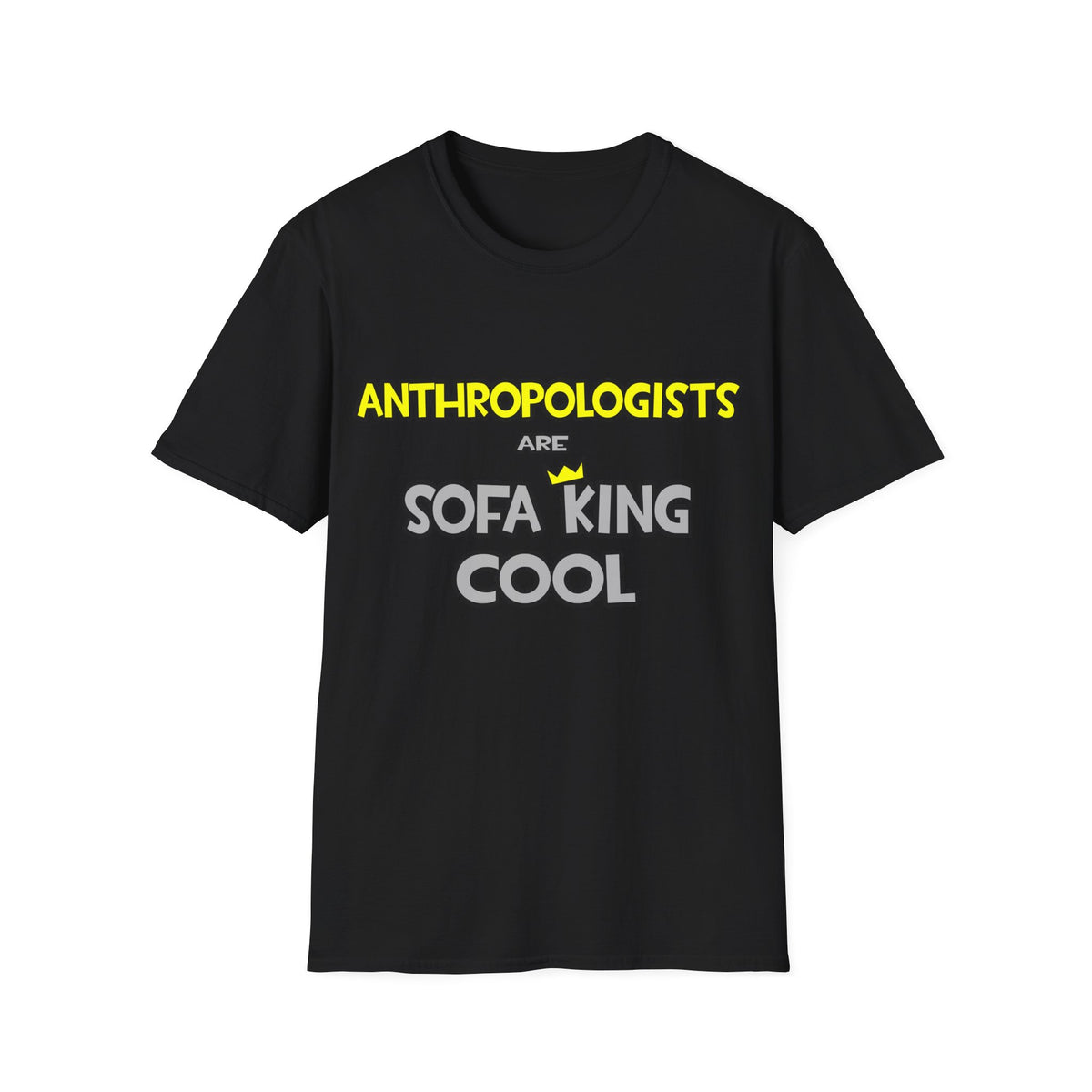 Anthropologists Are Sofa King Cool - Unisex Softstyle T-Shirt