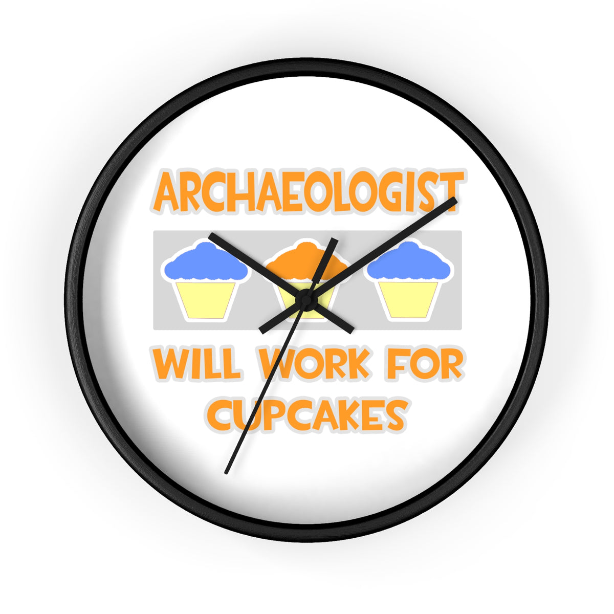 Archaeologist ... Will Work For Cupcakes - Wall Clock