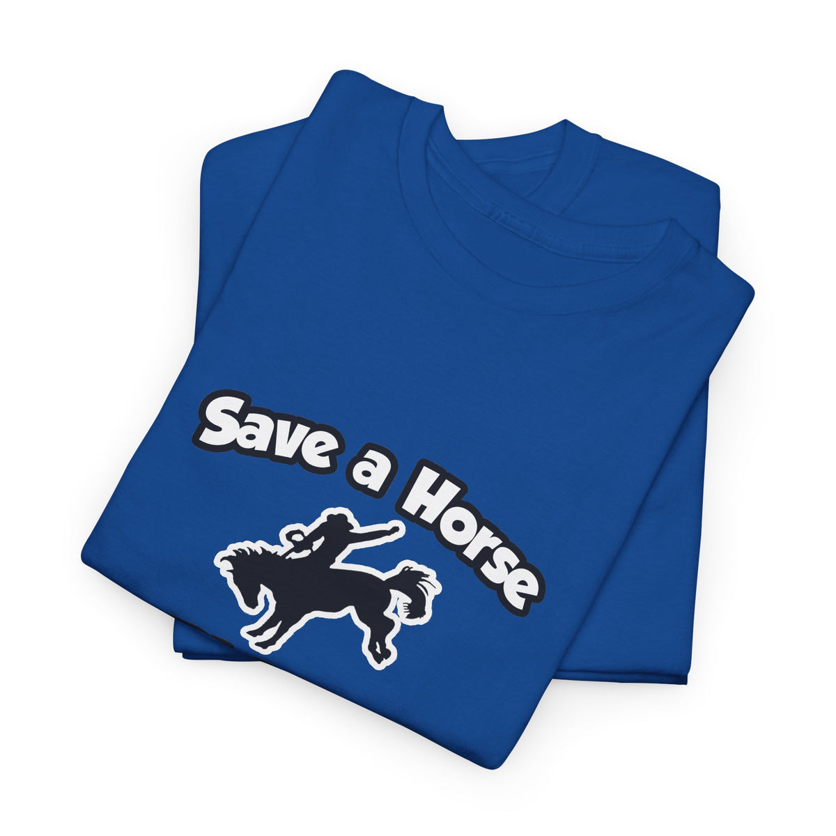 Save a Horse .. Ride a Doctor - Unisex Heavy Cotton Tee