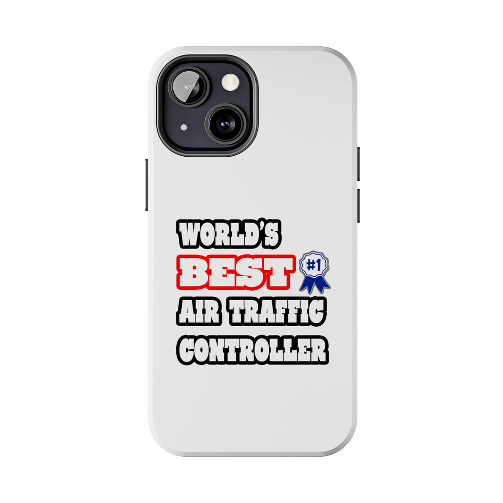World's Best Air Traffic Controller - Tough Phone Cases