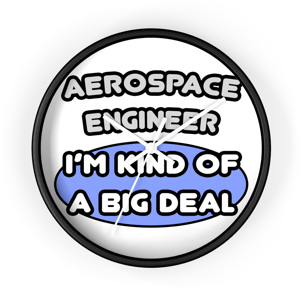 Aerospace Engineer...Kind of a Big Deal (2) - Wall Clock