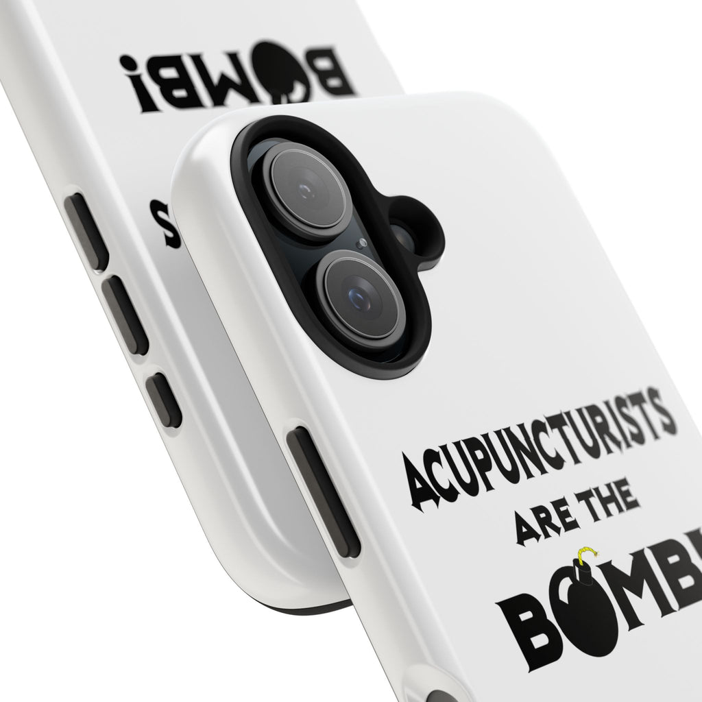 Acupuncturists Are The Bomb! - Tough Phone Cases