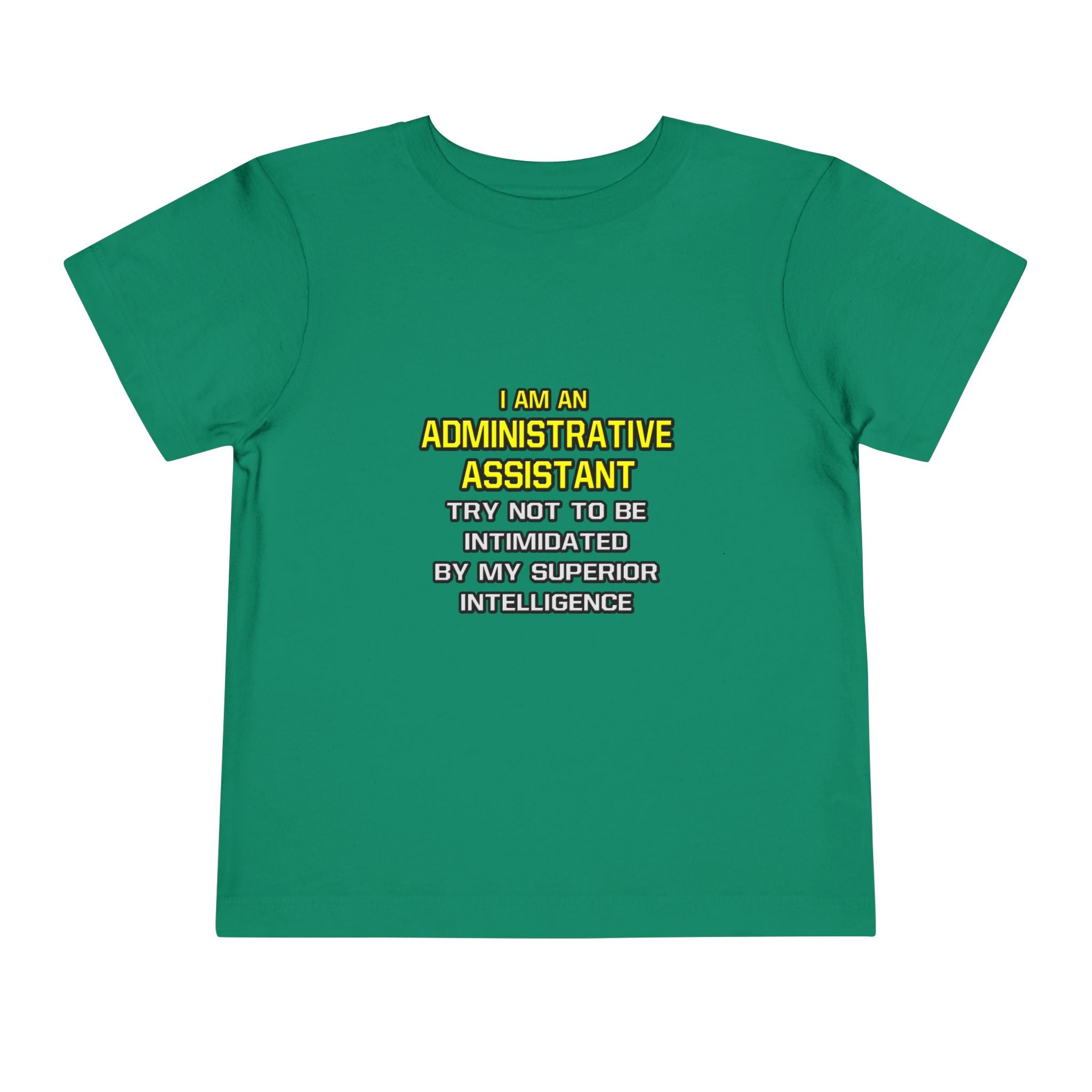 Administrative Assistant...Superior Intelligence - Toddler Short Sleeve Tee