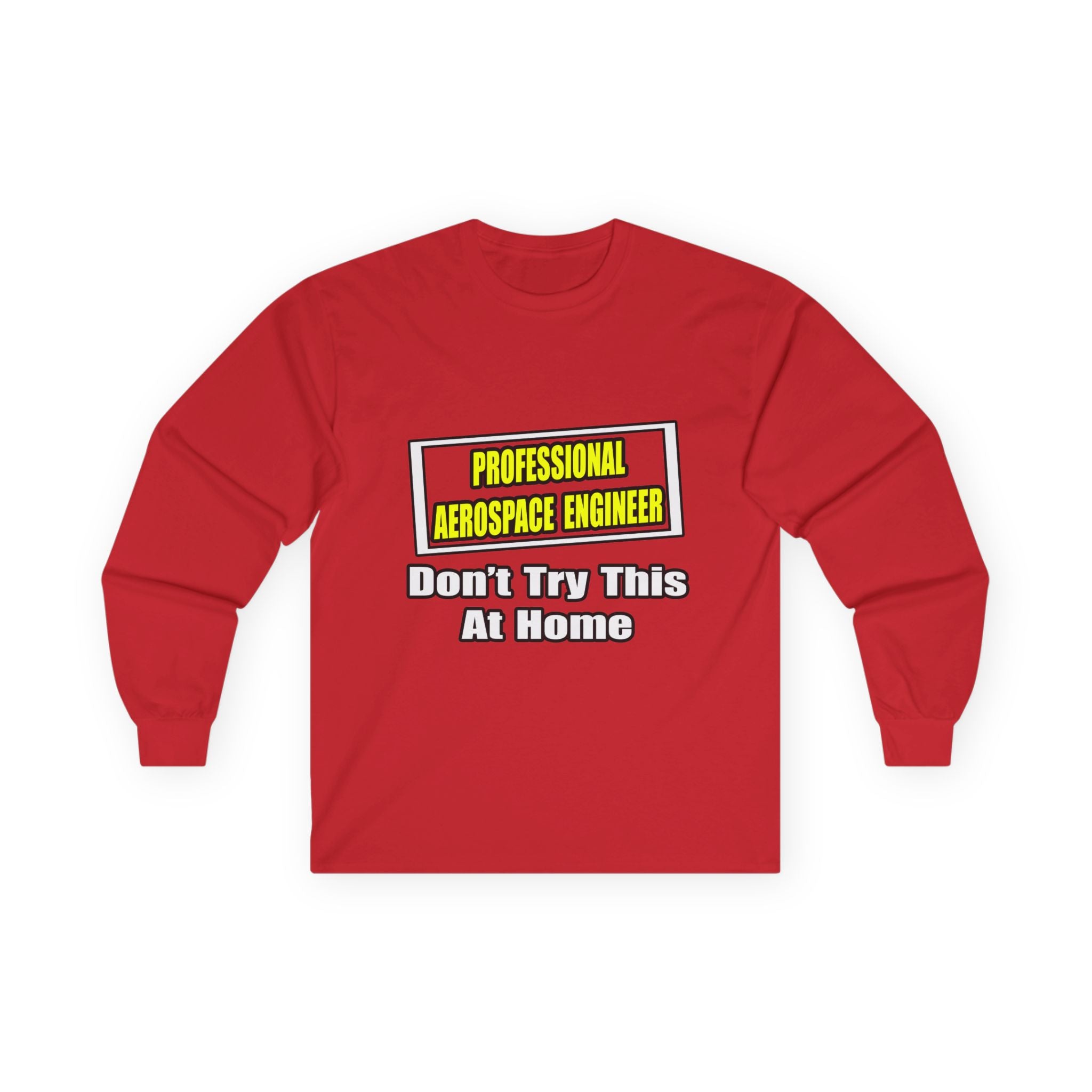 Professional Aerospace Engineer...Joke - Unisex Ultra Cotton Long Sleeve Tee
