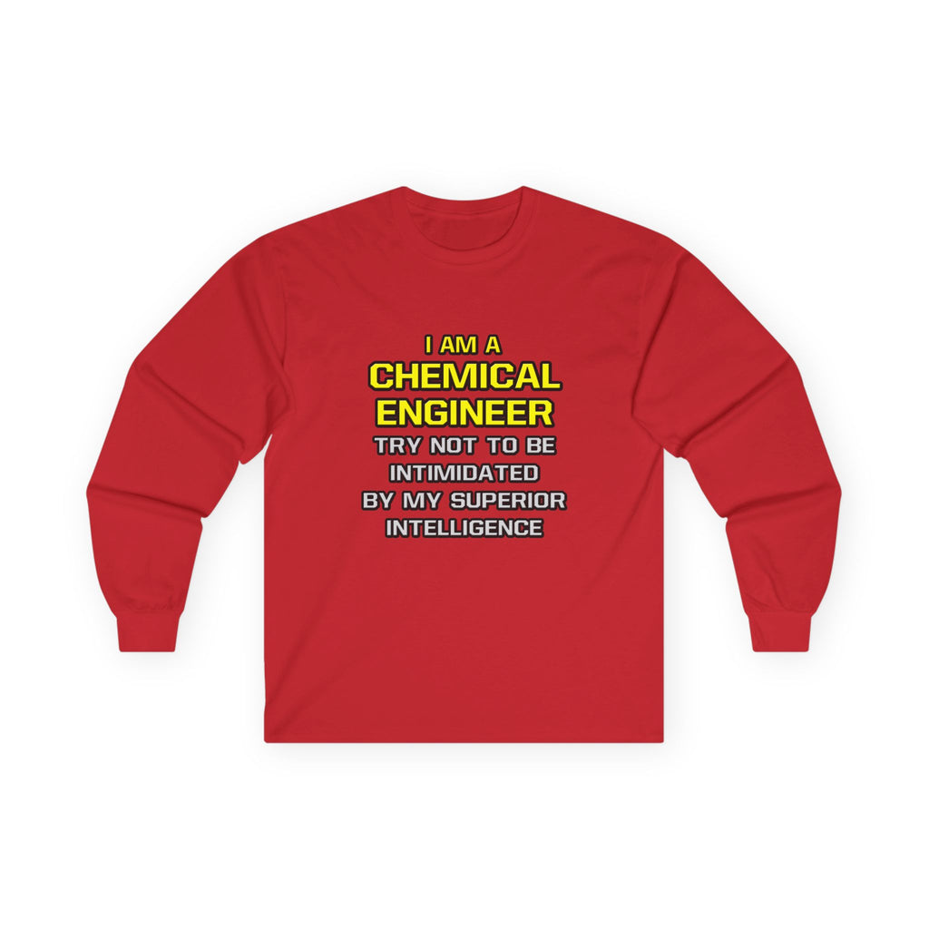 Chemical Engineer...Superior Intelligence - Unisex Ultra Cotton Long Sleeve Tee