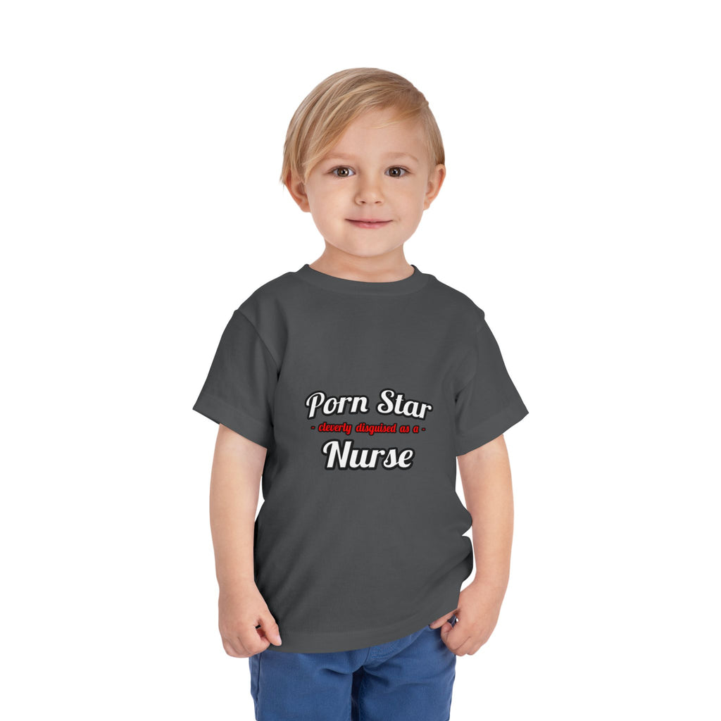 Porn Star...Nurse - Toddler Short Sleeve Tee