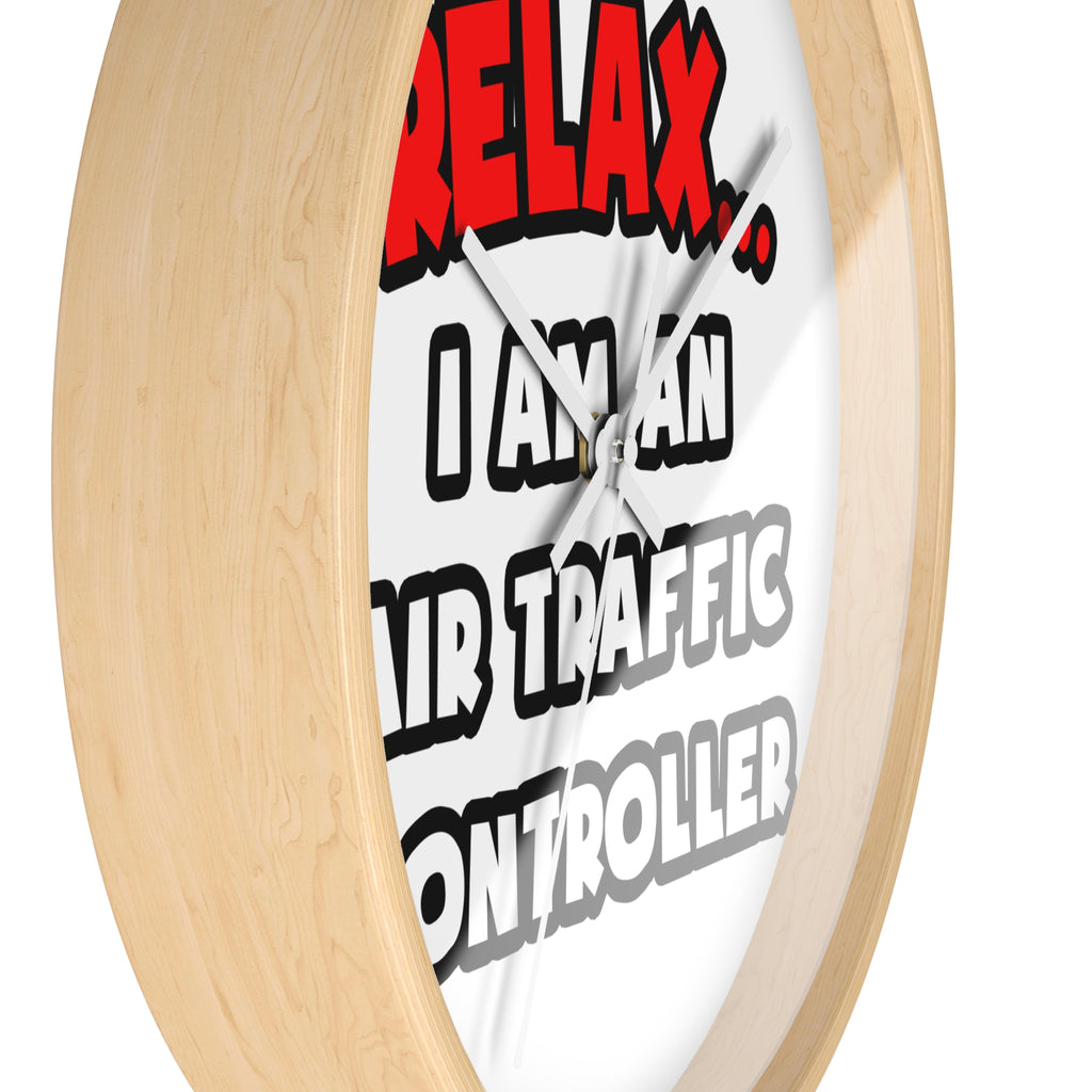 Relax ... I Am An Air Traffic Controller - Wall Clock