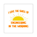 Smell of Engineering in the Morning - Square Stickers