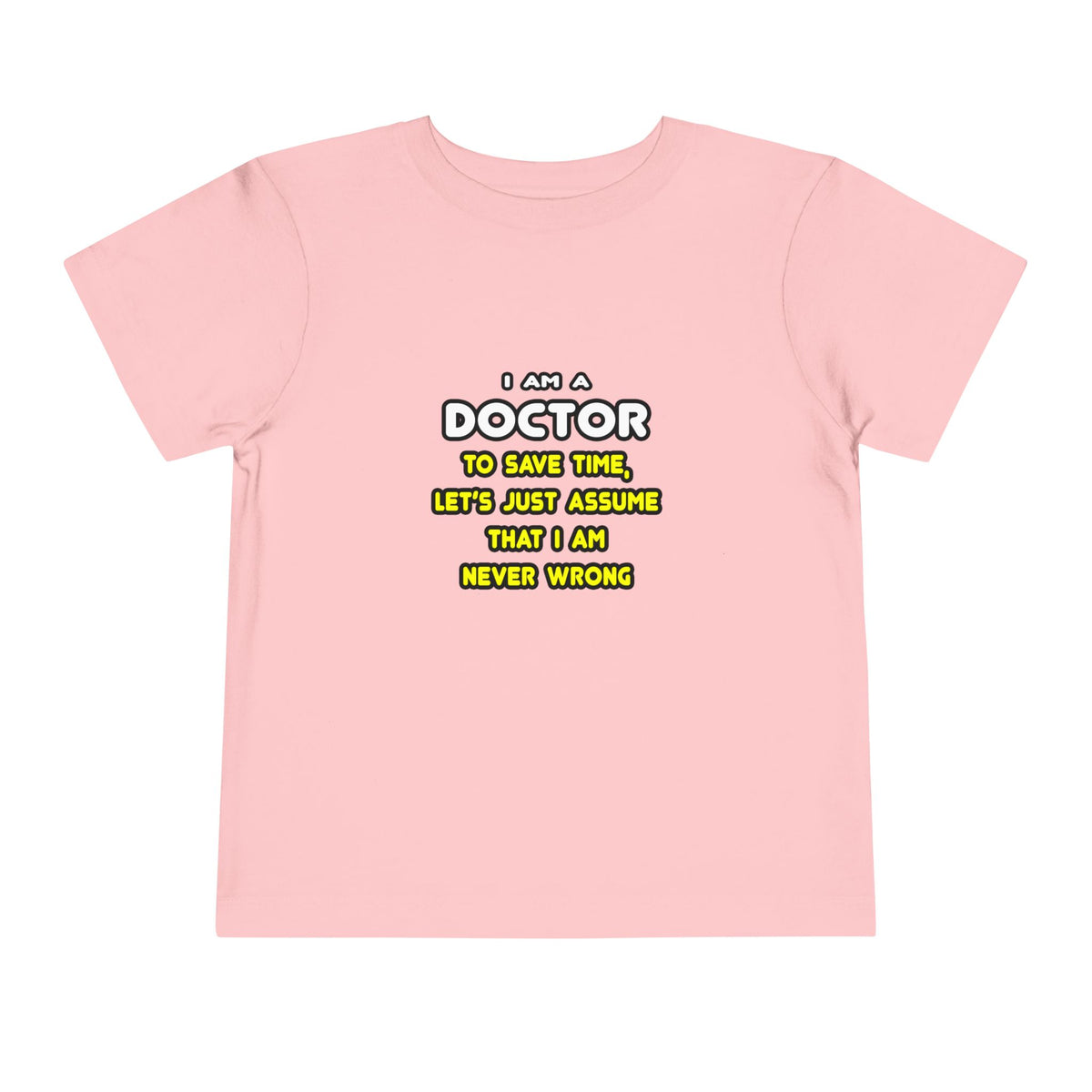 Funny Doctor T Shirts and Gifts - Toddler Short Sleeve Tee