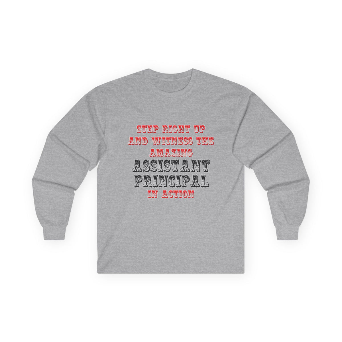 Amazing Assistant Principal In Action - Unisex Ultra Cotton Long Sleeve Tee