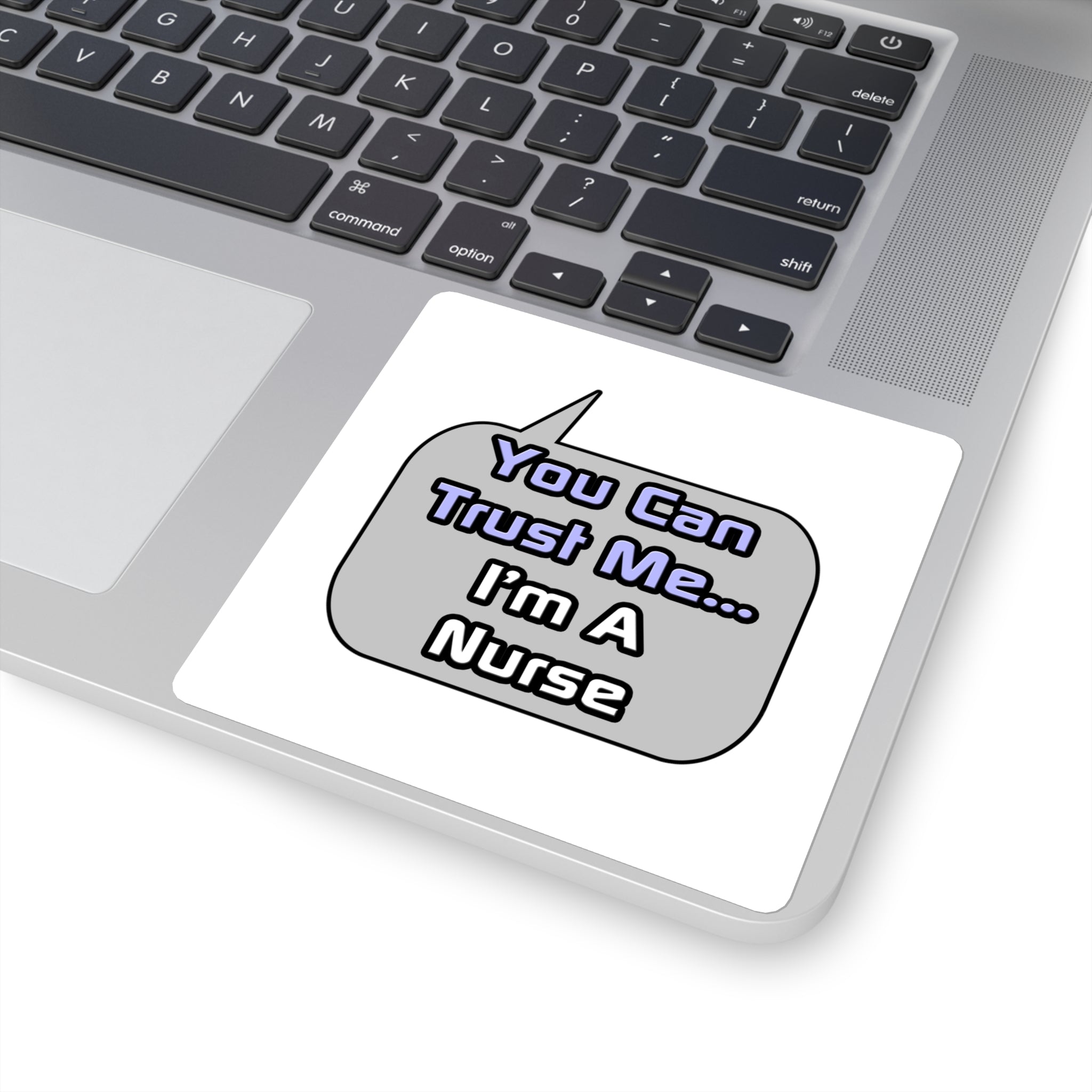 Trust Me .. I'm a Nurse - Square Stickers