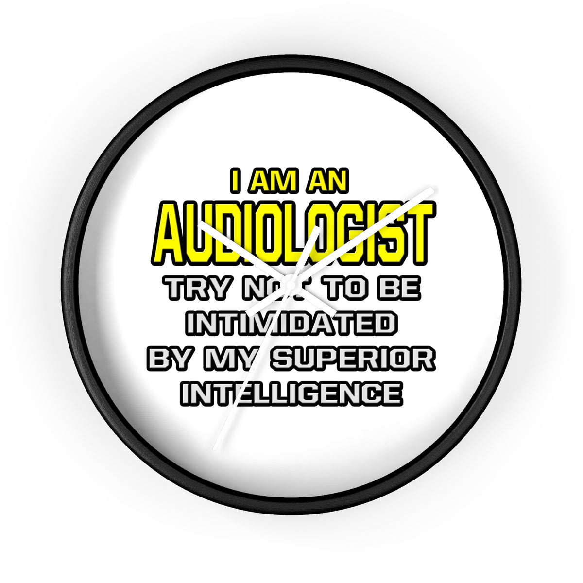 Audiologist...Superior Intelligence - Wall Clock