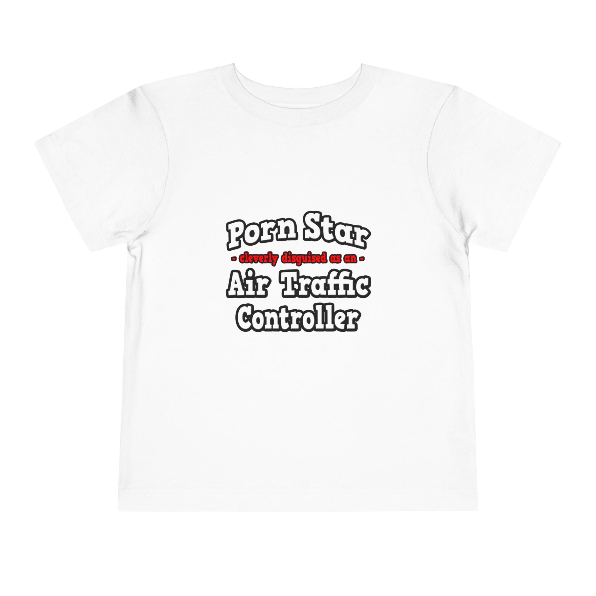 Porn Star...Air Traffic Controller - Toddler Short Sleeve Tee