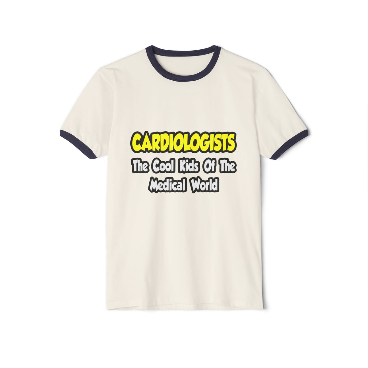 Cardiologists...Cool Kids of Medical World - Unisex Cotton Ringer T-Shirt
