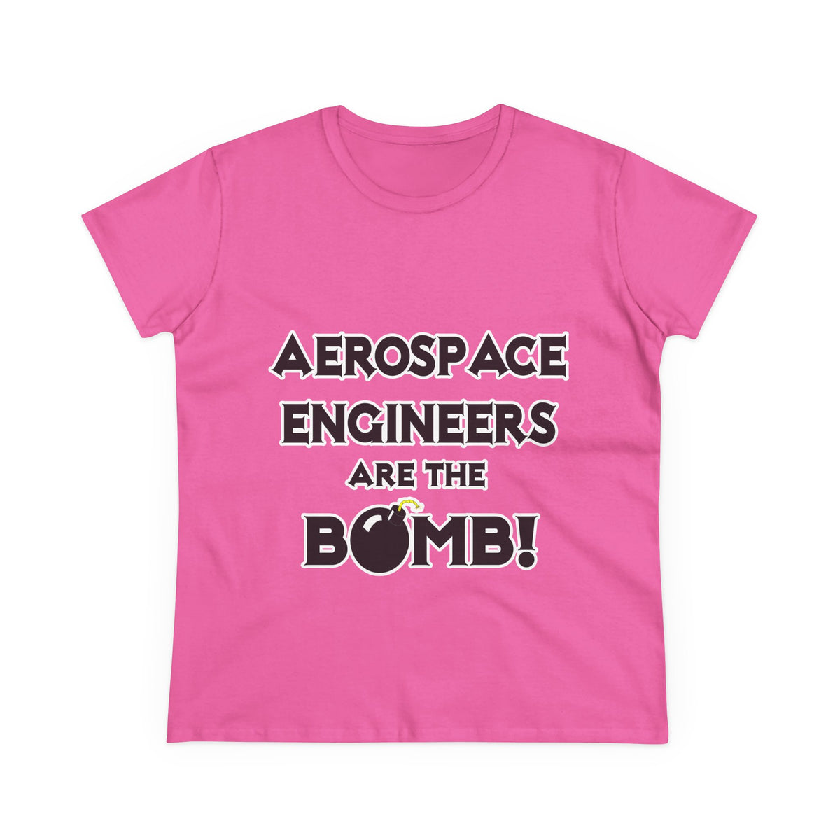 Aerospace Engineers Are The Bomb! - Women's Midweight Cotton Tee