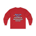 Wake Up Happy .. Sleep With Anesthesiologist Asst - Unisex Ultra Cotton Long Sleeve Tee