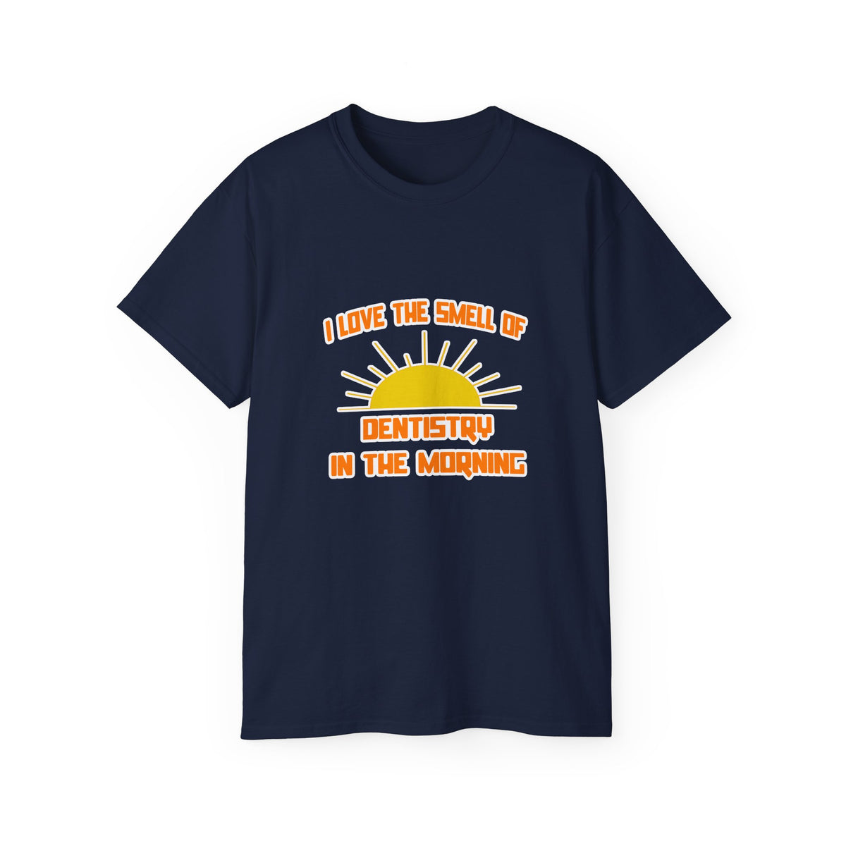 Smell of Dentistry in the Morning - Unisex Ultra Cotton Tee