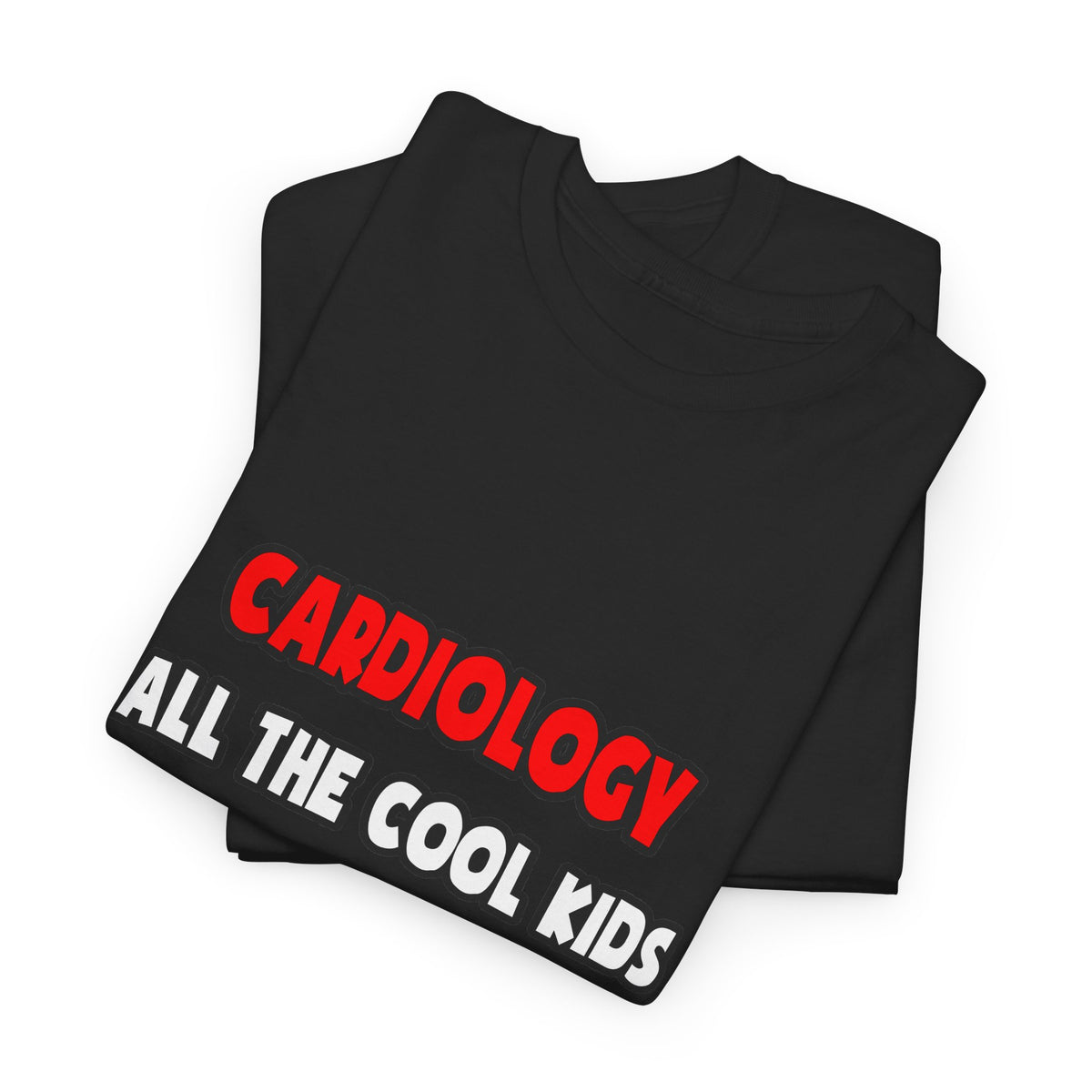 Funny Cardiologist Shirts and Gifts - Unisex Heavy Cotton Tee