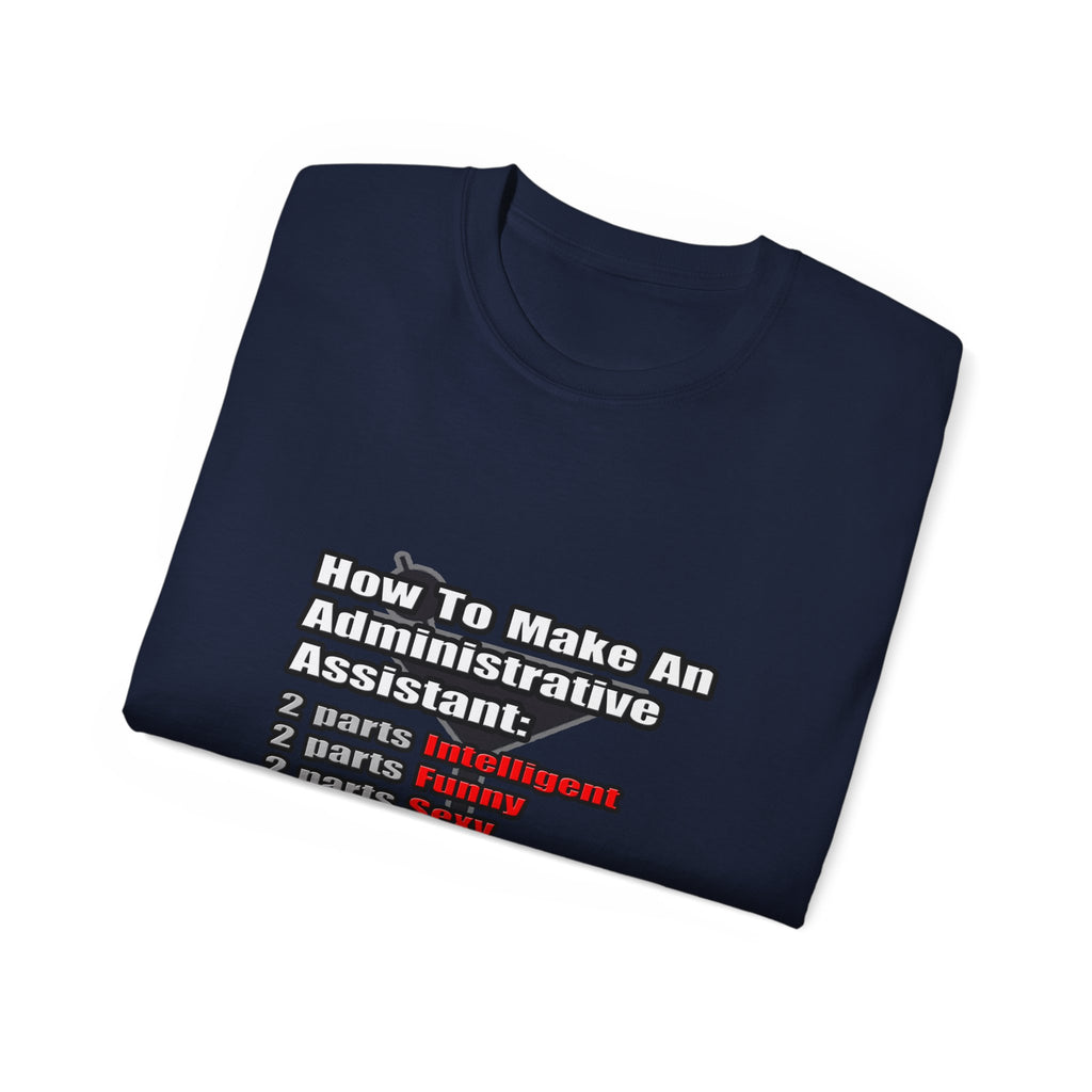 How To Make an Administrative Assistant - Unisex Ultra Cotton Tee
