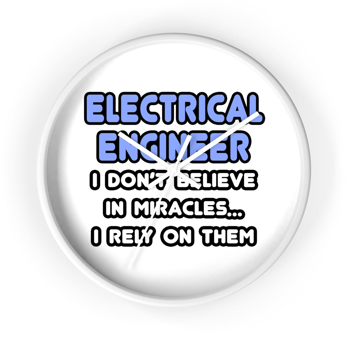 Miracles and Electrical Engineers - Wall Clock