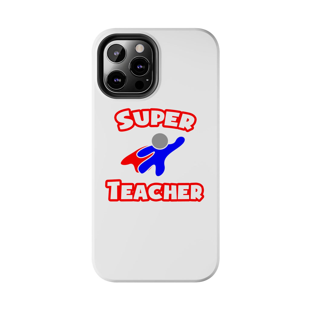 Super Teacher - Tough Phone Cases