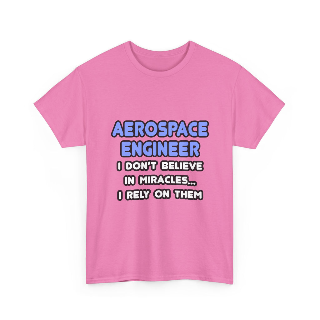 Miracles and Aerospace Engineers - Unisex Heavy Cotton Tee