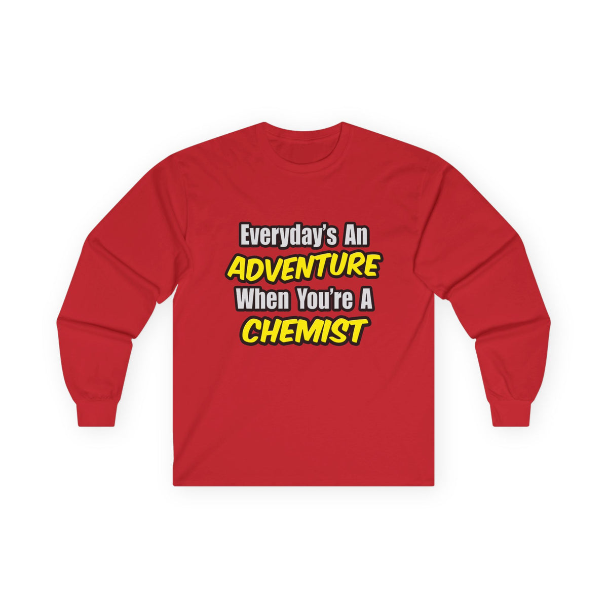 Everyday's An Adventure...Chemist - Unisex Ultra Cotton Long Sleeve Tee