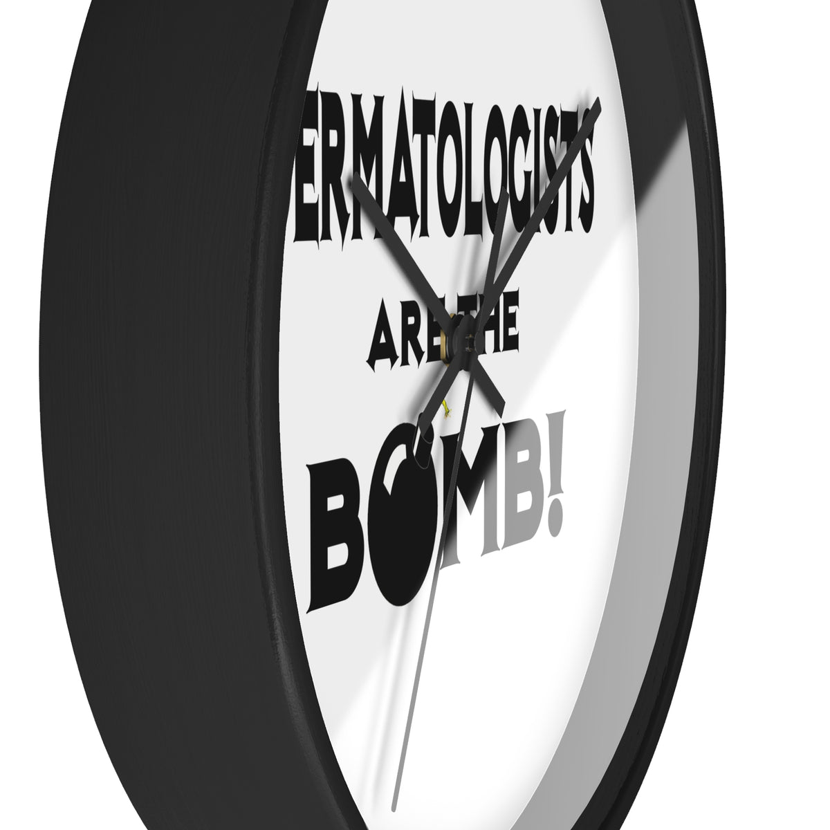 Dermatologists Are The Bomb! - Wall Clock