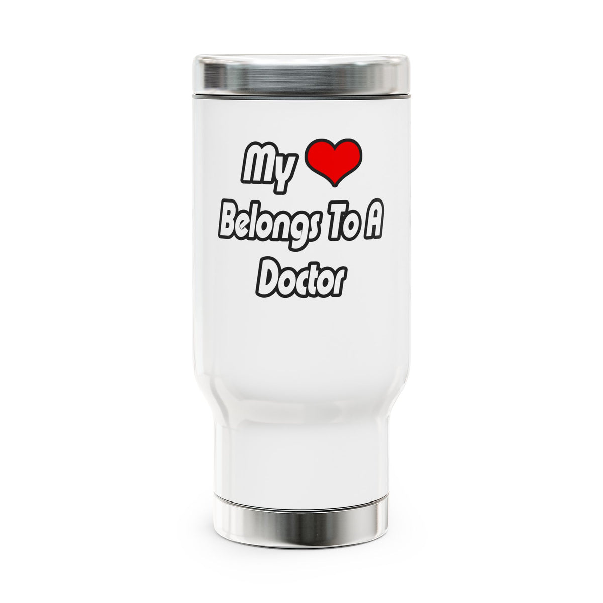 My Heart Belongs To A Doctor - Stainless Steel Travel Mug with Handle, 14oz