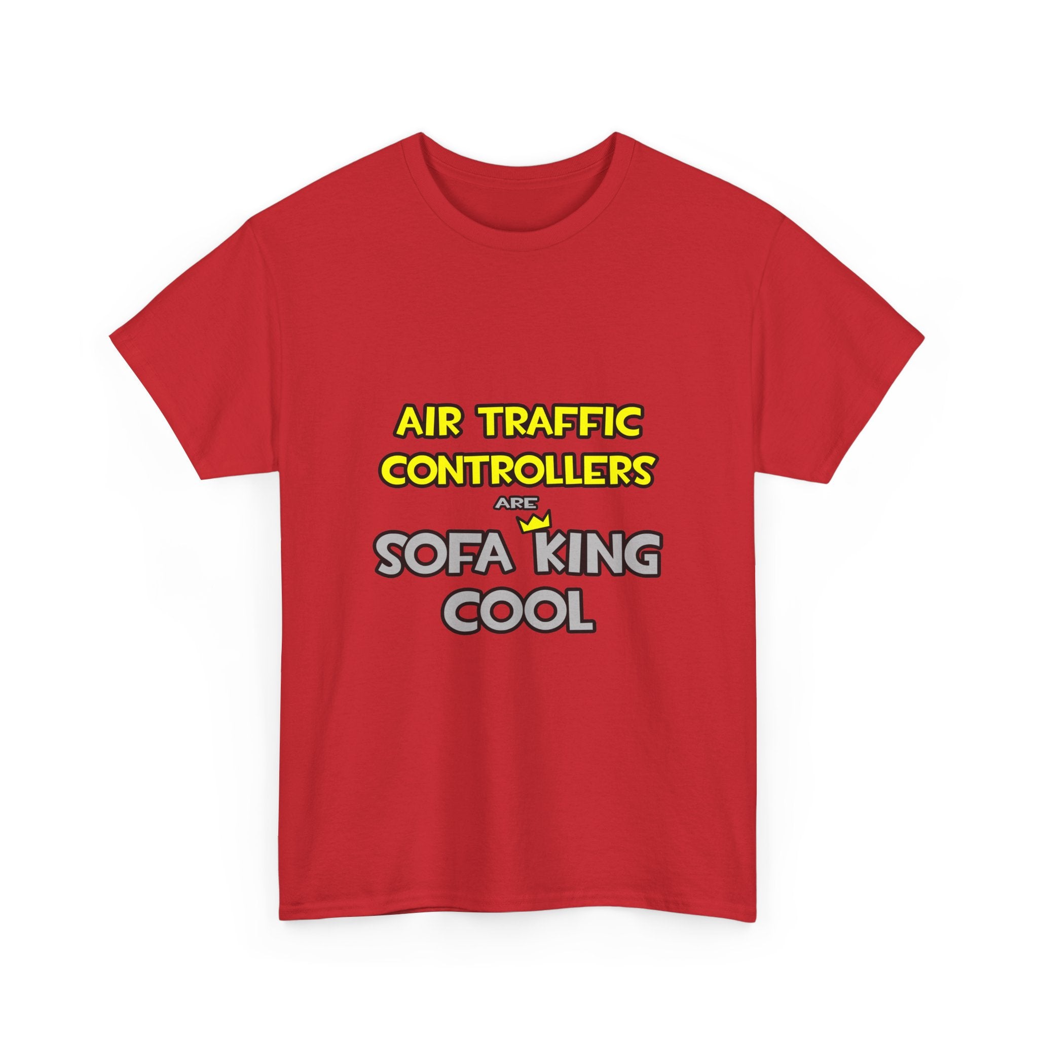 Air Traffic Controllers Are Sofa King Cool - Unisex Heavy Cotton Tee
