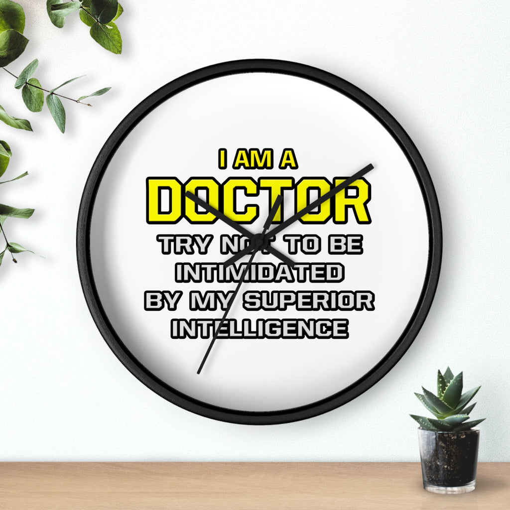 Doctor...Superior Intelligence - Wall Clock