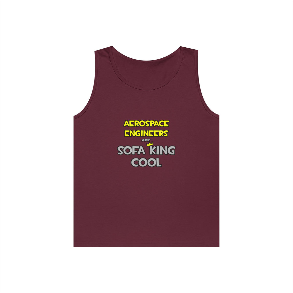 Aerospace Engineers Are Sofa King Cool - Unisex Heavy Cotton Tank Top