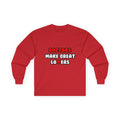 Doctors Make Great Lovers - Unisex Ultra Cotton Long Sleeve Tee