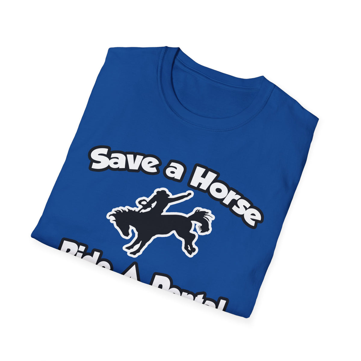 Save a Horse, Ride a Dental Hygienist - Unisex Softstyle T-Shirt