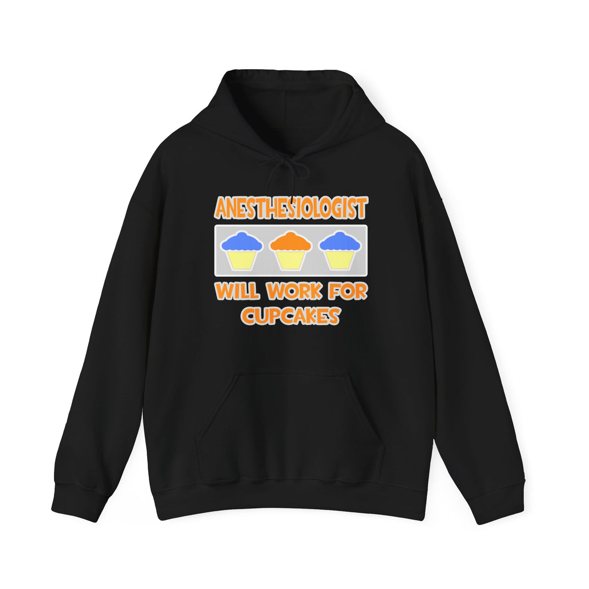 Anesthesiologist ... Will Work For Cupcakes - Unisex Heavy Blend™ Hooded Sweatshirt